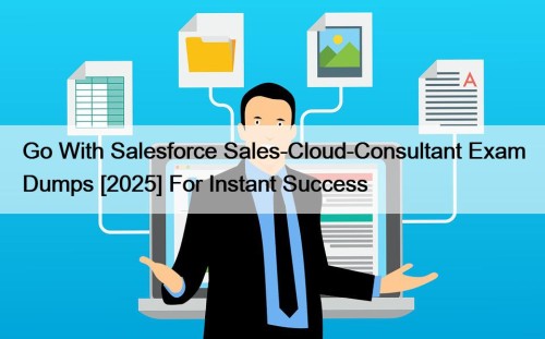 Go With Salesforce Sales-Cloud-Consultant Exam Dumps [2025] For ...