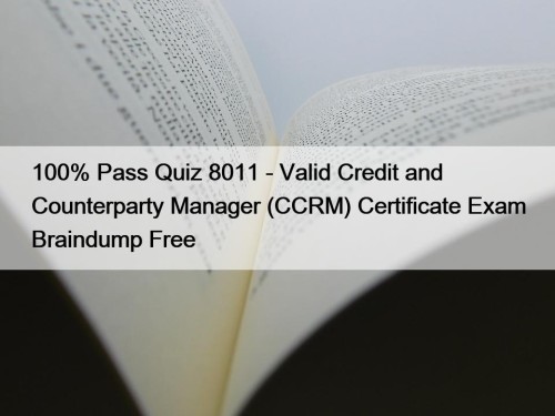 100% Pass Quiz 8011 - Valid Credit and ...